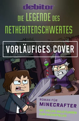 Abbildung von Debitor / Büttinghaus | Die Legende des Netheritschwerts | 1. Auflage | 2021 | beck-shop.de
