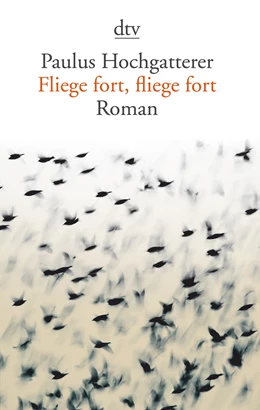 Abbildung von Hochgatterer | Fliege fort, fliege fort | 1. Auflage | 2021 | beck-shop.de