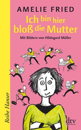 Abbildung von Fried | Ich bin hier bloß die Mutter | 1. Auflage | 2021 | beck-shop.de