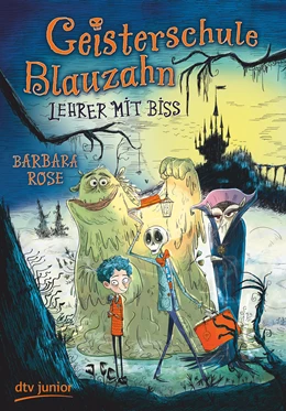Abbildung von Rose | Geisterschule Blauzahn - Lehrer mit Biss | 1. Auflage | 2021 | beck-shop.de