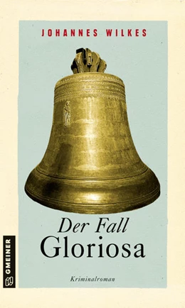 Abbildung von Wilkes | Der Fall Gloriosa | 1. Auflage | 2021 | beck-shop.de