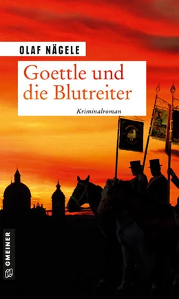 Abbildung von Nägele | Goettle und die Blutreiter | 1. Auflage | 2021 | beck-shop.de