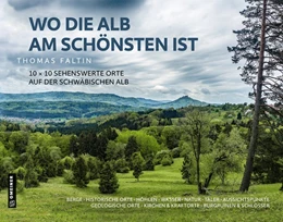 Abbildung von Faltin | Wo die Alb am schönsten ist | 1. Auflage | 2021 | beck-shop.de