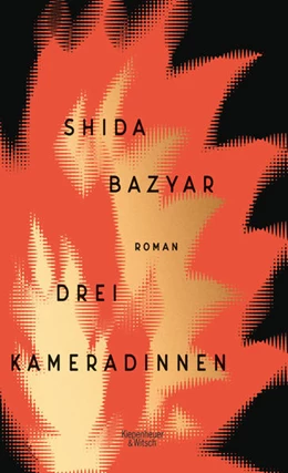 Abbildung von Bazyar | Drei Kameradinnen | 1. Auflage | 2021 | beck-shop.de