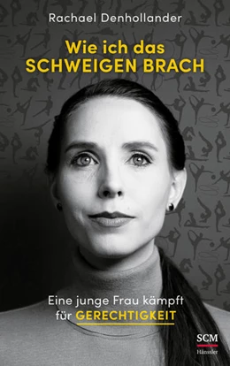 Abbildung von Denhollander | Wie ich das Schweigen brach | 1. Auflage | 2021 | beck-shop.de