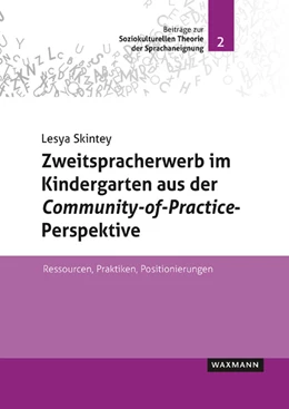 Abbildung von Skintey | Zweitspracherwerb im Kindergarten aus der Community-of-Practice-Perspektive | 1. Auflage | 2025 | beck-shop.de