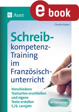 Abbildung von Kayser | Schreibkompetenz-Training im Französischunterricht | 1. Auflage | 2024 | beck-shop.de