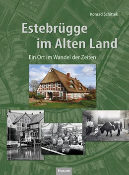 Abbildung von Schittek | Estebrügge im Alten Land | 1. Auflage | 2020 | beck-shop.de