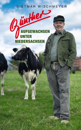 Abbildung von Wischmeyer | Günther - Aufgewachsen unter Niedersachsen | 1. Auflage | 2020 | beck-shop.de