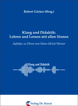 Abbildung von Gücker | Klang und Didaktik: Lehren und Lernen mit allen Sinnen | 1. Auflage | 2021 | 108 | beck-shop.de