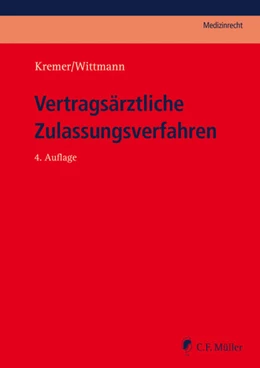 Abbildung von Kremer / Wittmann | Vertragsärztliche Zulassungsverfahren | 4. Auflage | 2021 | beck-shop.de