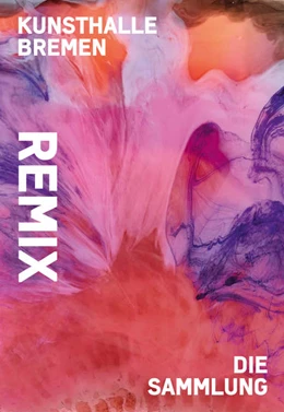 Abbildung von Grunenberg / Hansen | Remix. Die Sammlung | 1. Auflage | 2020 | beck-shop.de