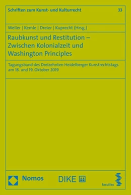 Abbildung von Weller / Kemle | Raubkunst und Restitution – Zwischen Kolonialzeit und Washington Principles | 1. Auflage | 2020 | beck-shop.de