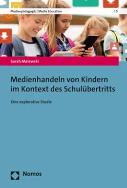 Abbildung von Malewski | Medienhandeln von Kindern im Kontext des Schulübertritts | 1. Auflage | 2021 | beck-shop.de