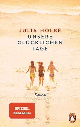 Abbildung von Holbe | Unsere glücklichen Tage | 1. Auflage | 2021 | beck-shop.de