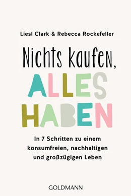 Abbildung von Clark / Rockefeller | Nichts kaufen, alles haben | 1. Auflage | 2021 | beck-shop.de