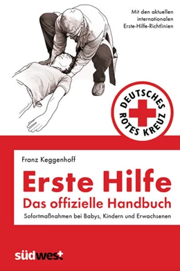 Abbildung von Keggenhoff | Erste Hilfe - Das offizielle Handbuch | 1. Auflage | 2021 | beck-shop.de