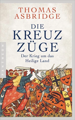 Abbildung von Asbridge | Die Kreuzzüge | 1. Auflage | 2021 | beck-shop.de