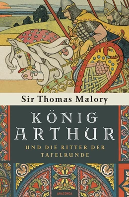 Abbildung von Malory | König Arthur und die Ritter der Tafelrunde | 1. Auflage | 2021 | beck-shop.de