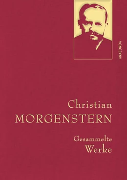Abbildung von Morgenstern / Schuhmann | Christian Morgenstern, Gesammelte Werke | 1. Auflage | 2021 | beck-shop.de