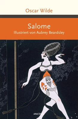 Abbildung von Wilde | Salome. Illustriert von Aubrey Beardsley - | 1. Auflage | 2021 | beck-shop.de