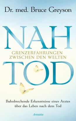Abbildung von Greyson | Nahtod. Grenzerfahrungen zwischen den Welten | 1. Auflage | 2021 | beck-shop.de