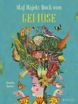 Abbildung von Roeder / Hajek | Olaf Hajeks Buch vom Gemüse | 1. Auflage | 2021 | beck-shop.de