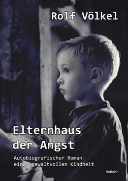 Abbildung von Völkel | Elternhaus der Angst - Autobiografischer Roman einer gewaltvollen Kindheit | 1. Auflage | 2020 | beck-shop.de