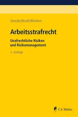 Abbildung von Gercke / Kraft | Arbeitsstrafrecht | 3. Auflage | 2021 | beck-shop.de