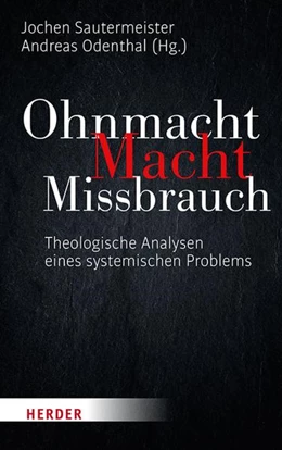 Abbildung von Sautermeister / Odenthal | Ohnmacht. Macht. Missbrauch | 1. Auflage | 2021 | beck-shop.de