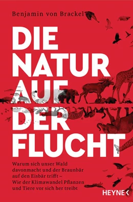 Abbildung von Brackel | Die Natur auf der Flucht | 1. Auflage | 2021 | beck-shop.de