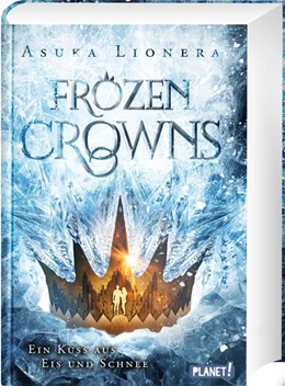 Abbildung von Lionera | Frozen Crowns 1: Ein Kuss aus Eis und Schnee | 1. Auflage | 2021 | beck-shop.de