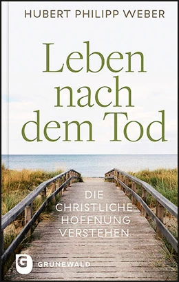 Abbildung von Weber | Leben nach dem Tod | 1. Auflage | 2021 | beck-shop.de
