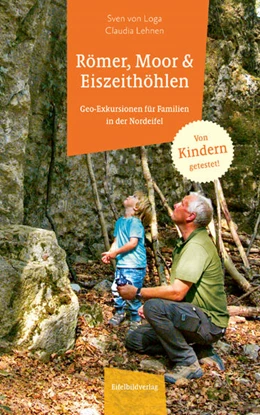 Abbildung von Loga / Lehnen | Römer, Moor und Eiszeithöhlen | 1. Auflage | 2021 | beck-shop.de
