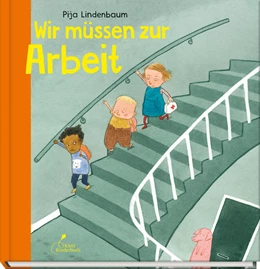 Abbildung von Lindenbaum | Wir müssen zur Arbeit | 1. Auflage | 2021 | beck-shop.de