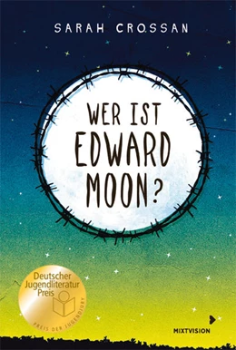 Abbildung von Crossan | Wer ist Edward Moon? - Deutscher Jugendliteraturpreis 2020 | 1. Auflage | 2020 | beck-shop.de