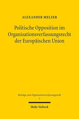 Abbildung von Melzer | Politische Opposition im Organisationsverfassungsrecht der Europäischen Union | 1. Auflage | 2020 | beck-shop.de