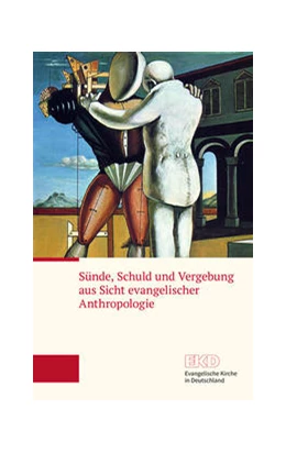 Abbildung von Evangelische Kirche in Deutschland (EKD) | Sünde, Schuld und Vergebung aus Sicht evangelischer Anthropologie | 1. Auflage | 2020 | beck-shop.de