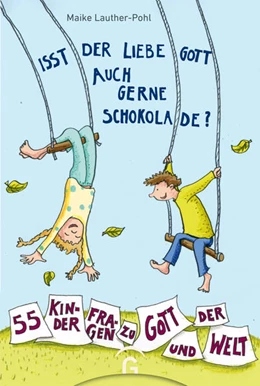 Abbildung von Lauther-Pohl | Isst der liebe Gott auch gerne Schokolade? | 1. Auflage | 2021 | beck-shop.de