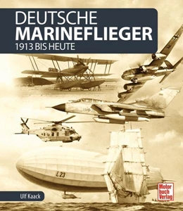 Abbildung von Kaack | Deutsche Marineflieger | 1. Auflage | 2021 | beck-shop.de