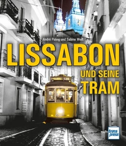 Abbildung von Weiß / Poling | Lissabon und seine Tram | 1. Auflage | 2021 | beck-shop.de