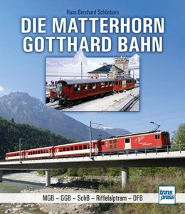 Abbildung von Schönborn | Die Matterhorn-Gotthard-Bahn | 1. Auflage | 2021 | beck-shop.de