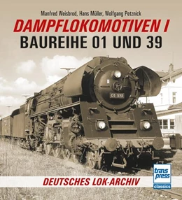 Abbildung von Weisbrod / Petznick | Dampflokomotiven I | 1. Auflage | 2021 | beck-shop.de