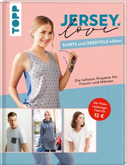 Abbildung von Frechverlag | Jersey LOVE - Shirts und Oberteile nähen | 1. Auflage | 2021 | beck-shop.de