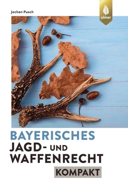 Abbildung von Pusch | Bayerisches Jagd- und Waffenrecht kompakt | 1. Auflage | 2021 | beck-shop.de