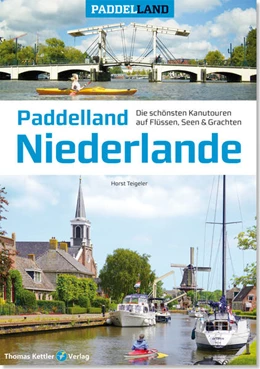 Abbildung von Teigeler | Paddelland Niederlande | 1. Auflage | 2022 | beck-shop.de