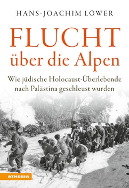 Abbildung von Löwer | Flucht über die Alpen | 1. Auflage | 2021 | beck-shop.de