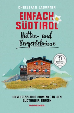 Abbildung von Brugger | Einfach Südtirol: Hütten- und Bergerlebnisse | 1. Auflage | 2021 | beck-shop.de