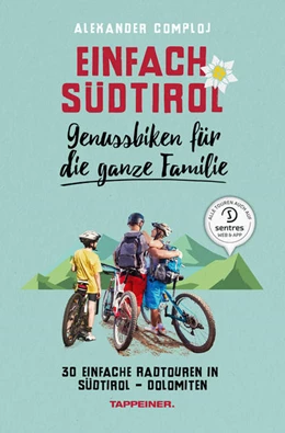 Abbildung von Comploj | Einfach Südtirol: Genussbiken für die ganze Familie | 1. Auflage | 2021 | beck-shop.de