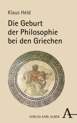 Abbildung von Held | Die Geburt der Philosophie bei den Griechen | 1. Auflage | 2022 | beck-shop.de